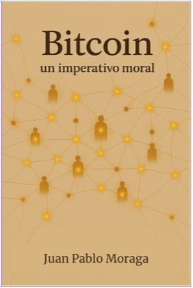 Cover of “Bitcoin, un imperativo moral”